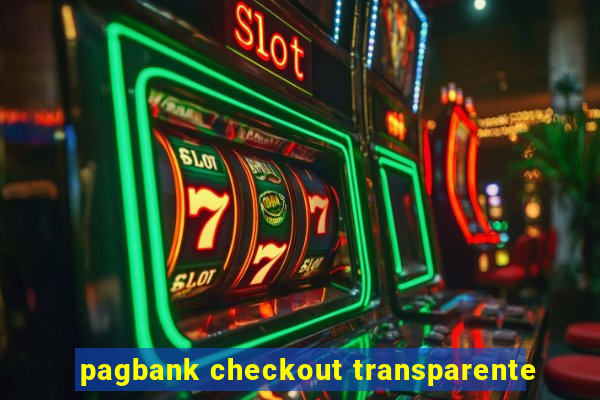 pagbank checkout transparente